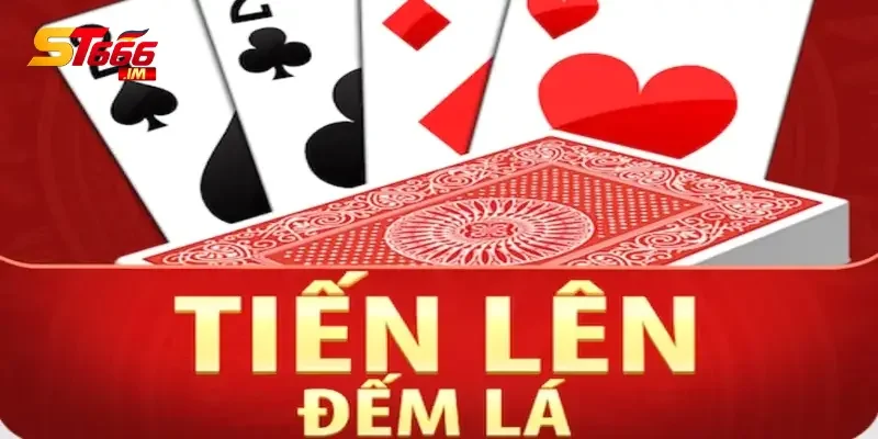 tiến lên đếm lá tiến lên đếm lá